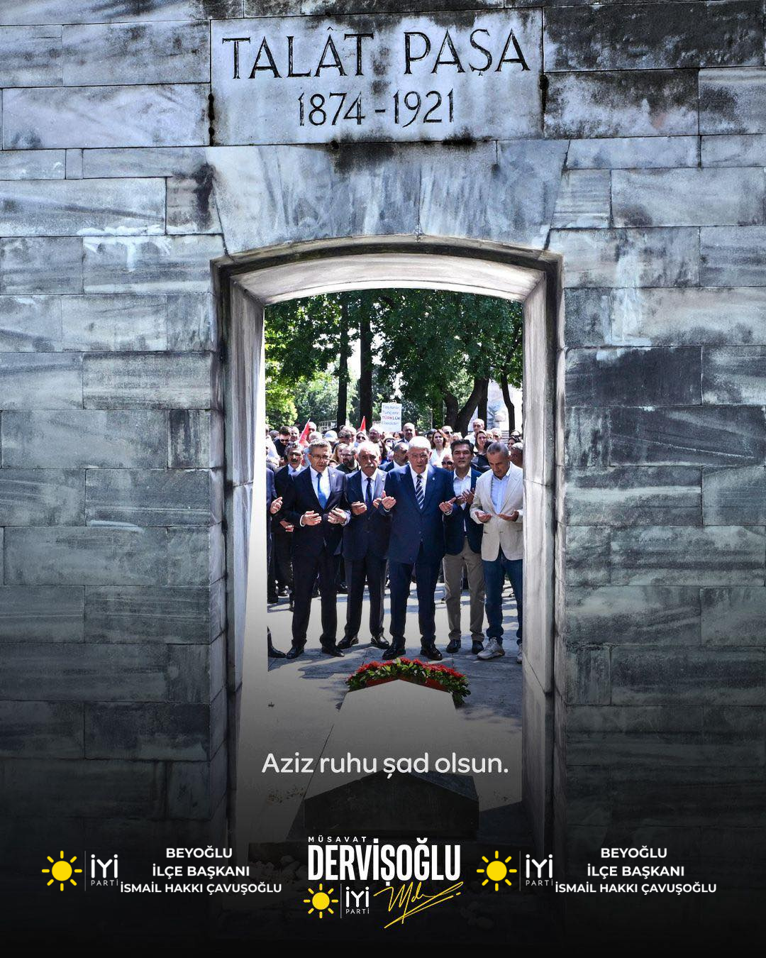 İYİ Parti Beyoğlu İlçe Başkanı İsmail Hakkı Çavuşoğlu’ndan Talat Paşa Anma Mesajı